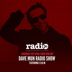Dave Mun Radio Featuring F.R.O.M