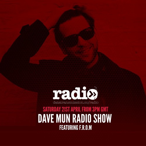 Dave Mun Radio Featuring F.R.O.M