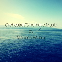 Orchestral/Cinematic Music by Maurice Weber