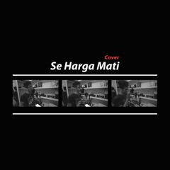 Doddie Latuharhary - Se Harga Mati [ Marthynz Cover ]