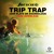 Artwork for TripTrap  (HAPPY 100K LISTENS FREE DOWNLOAD)