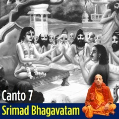 Don't Adjust Material World - Srimad Bhagavatam 7.6.3-7