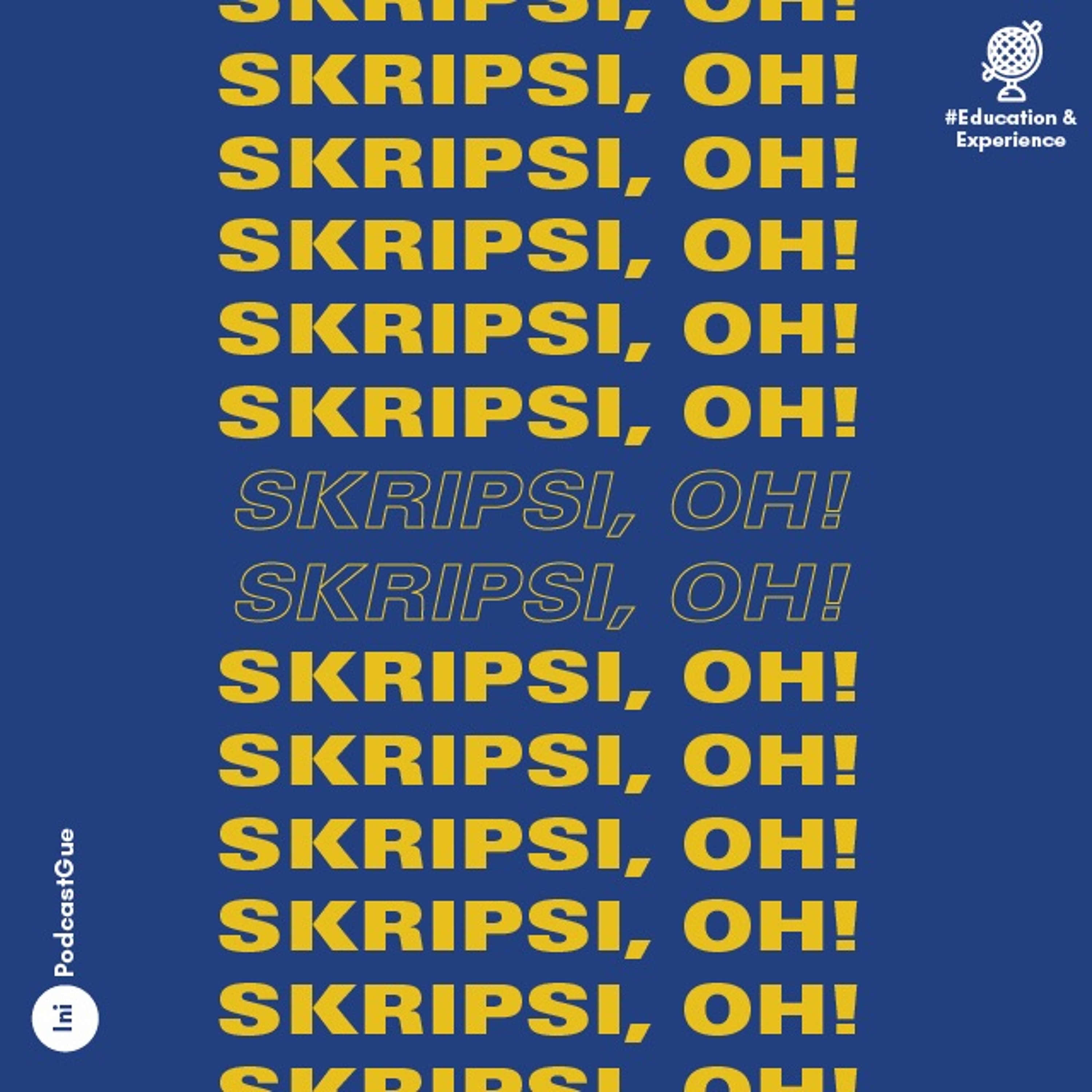 Skripsi, oh!