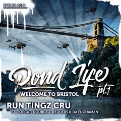 Run Tingz Cru - Welcome To Bristol Ft. Redders  & Da Fuchaman