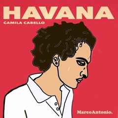 Camila Cabello - Havana (MarcoAntonio Bootleg)