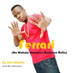 Don Khalifa x Hamadoo - Ferrari (feat. Demarco, Akon Runtown) No Wahala Refix