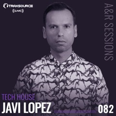 TRAXSOURCE LIVE! A&R Sessions #082 - Tech House with Javi Lopez