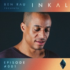 Ben Rau presents INKAL Episode 001 Ben Rau