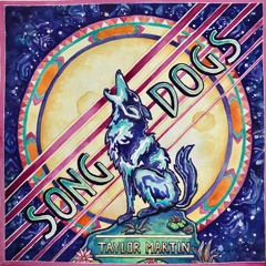 Little Pictures from Taylor Martin's Song Dogs CD