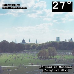 Dj Bobby Evs feat. Pete Hubson - 27 Grad in München (Original Mix)Free Download