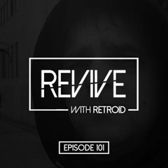 Revive 101 With Retroid And DM (19-10-2017)