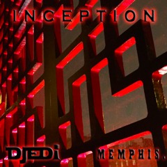 DJEDI X MEMPHIS. - INCEPTION