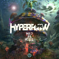Hyperflow - Mad As Hell