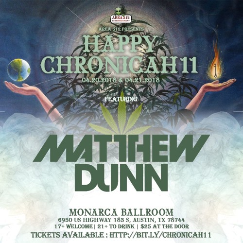 Matthew Dunn Live @ Happy Chronicah 11 4-20-2018