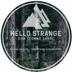 thomas carmody – hello strange podcast #320