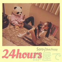SARA-J 24 hours feat fezzy