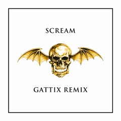 Avenged Sevenfold - Scream (Gattix Remix)