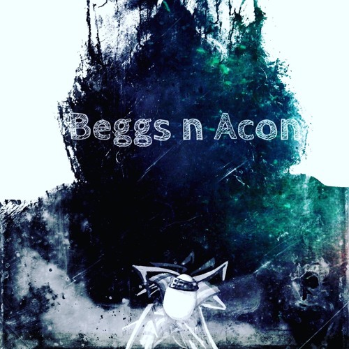 Beggs n Acons playlist #4