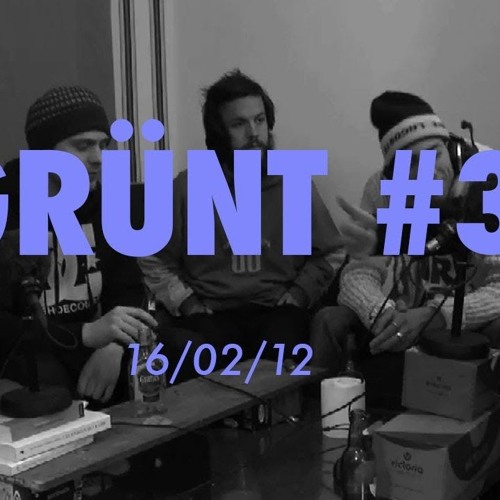 Grunt #3 Feat. BPM L'Affaire (Black Sam, Bhati, Mothas), Youssef, Walter, L'Etrange, Sango.