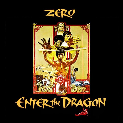 Zero - Enter The Dragon (FREE DOWNLOAD)