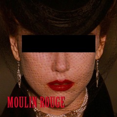 MOULIN ROUGE (prod. JUST A STUDENT & YUSEI)- Available on Spotify, Apple Music...🤮