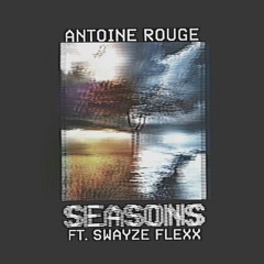 Seasons (ft. Swayze FleXx)