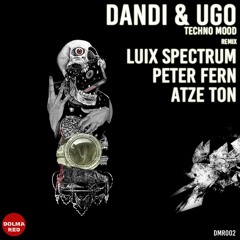Dandi & Ugo - Techno Mood (Peter Fern Remix)snippet