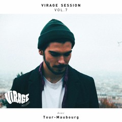 Virage Session Vol.7 : Tour-Maubourg