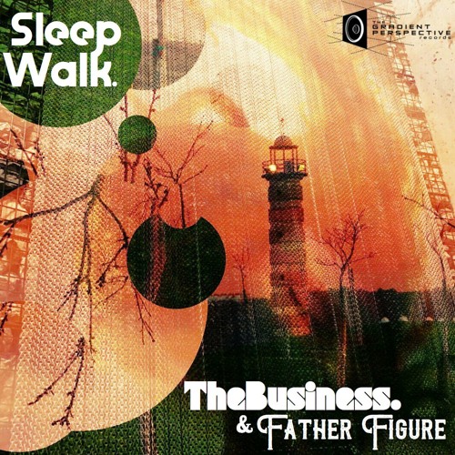 TheBusiness. & Father Figure - Sleep Walk.