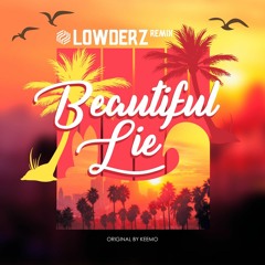 Beautiful Lie (Lowderz Remix) [FREE DOWNLOAD]