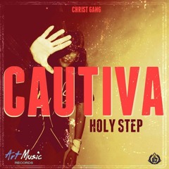 HOLY STEP - CAUTIVA