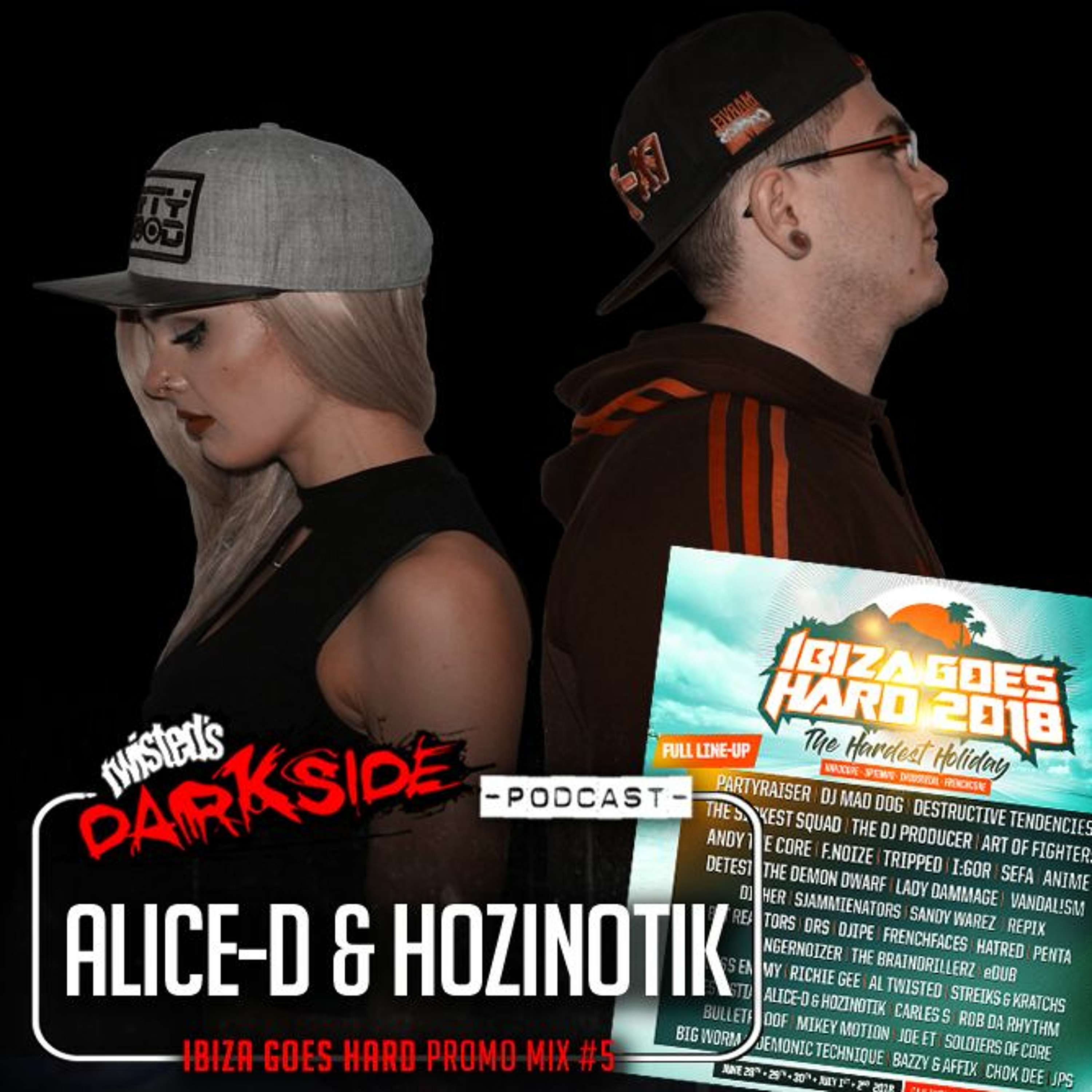 Twisted's Darkside Podcast 291 - ALICE-D & HOZINOTIK - Ibiza Goes Hard Promo Mix #5