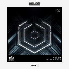 Julian Gray - Reach (Jason White Remix)