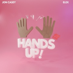 Jon Casey & ELEX - Hands Up
