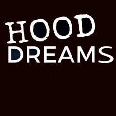 Hood Dreams