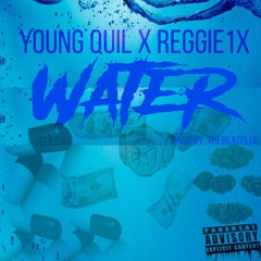Water x (Reggie1x) Prod.TheBeatPlug