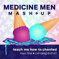 Teach Me How To Chanted (Naux Faux x Cali Swag District)