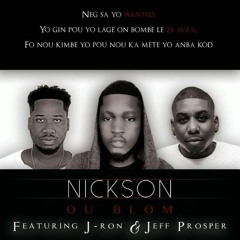 Ou Blom - Nickson ft Jeff Prosper & J-Ron
