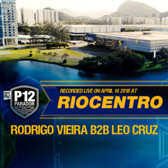 Rodrigo Vieira B2B Leo Cruz - Live @ P12 Tour RJ 2018