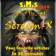 Sub.Mix.Set #003 MIXED BY SCREAM - X (190 BPM HARDTECHNO)