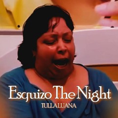 Tulla Luana - Esquizo The Night
