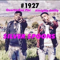 #1927(Quarterbac Pac & Almighty Omilly) - $ilver $poons Prod. OBMBEATS