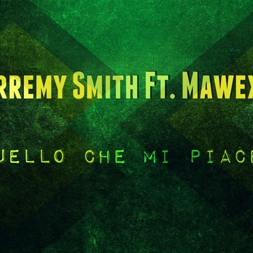 Jerremy Smith & Mawexx - Quello Che Mi Piace