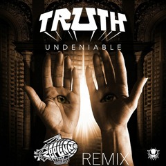 Truth - Undeniable FT. ILL CHILL (Zeplinn Remix)
