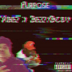 Vibez x Bezzybody - Purpose.mp3