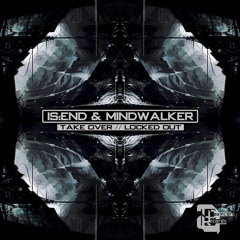 Is:end & Mindwalker - Take Over