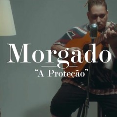 Morgado - A Proteção (Acústico) Download Mp3