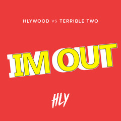 I'm Out (feat. Terrible Two) [The Future of Music Exclusive]