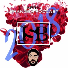 April Bhangra Podcast 2018 - DJ IsB