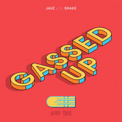 Jauz & DJ Snake - Gassed Up (GENE-E-OUS Bootleg)[Supported by Jauz]